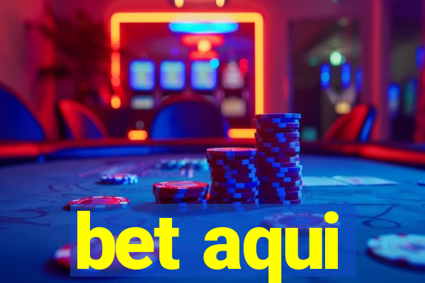 bet aqui